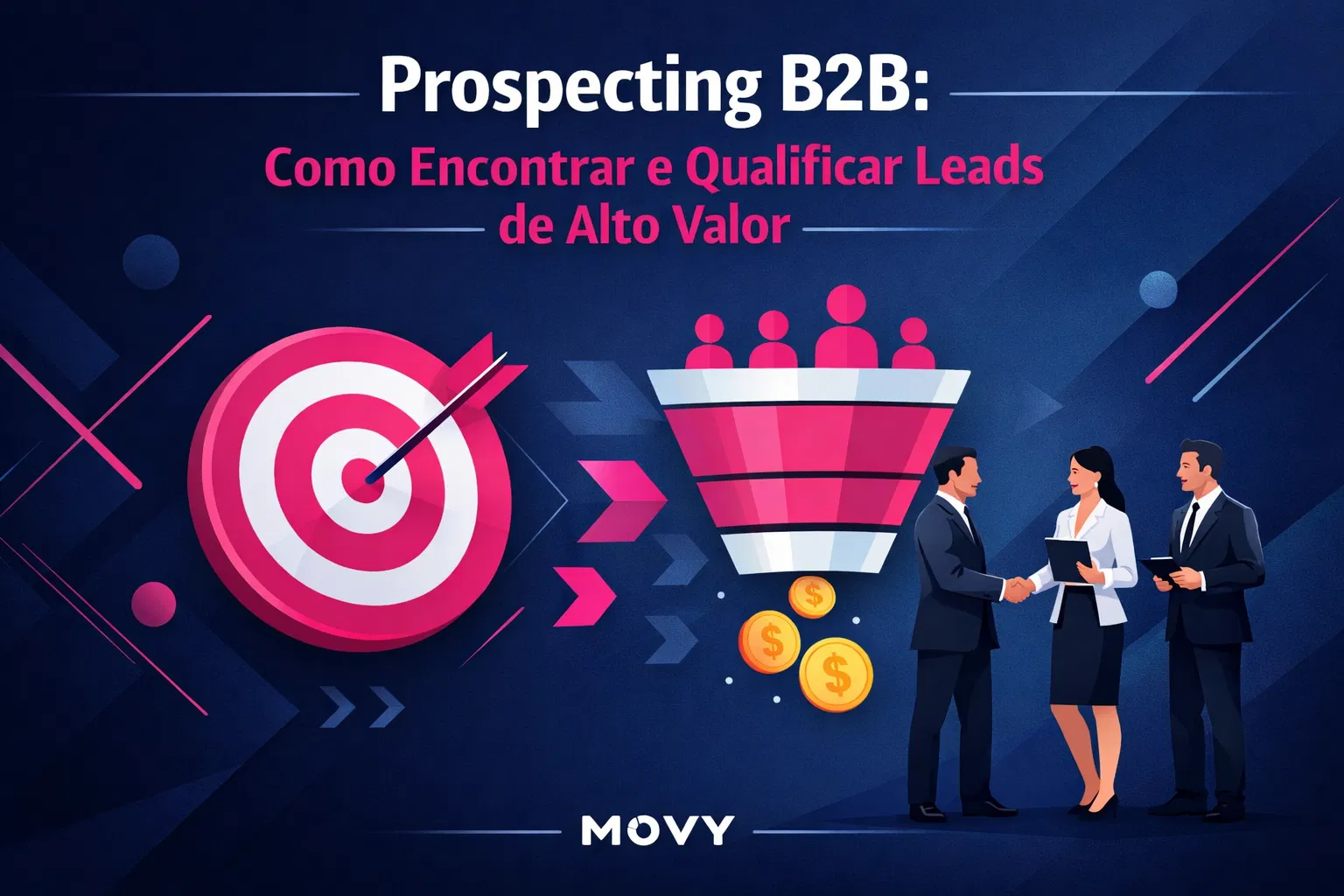 Prospecting B2B: Como Encontrar e Qualificar Leads de Alto Valor